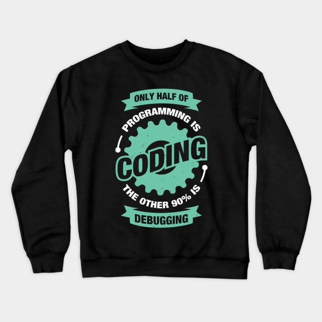 Programming Coding Programmer Gift Crewneck Sweatshirt by Dolde08